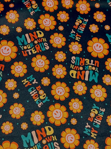 Mind your Own Uterus Custom Order Performance Piqué Print